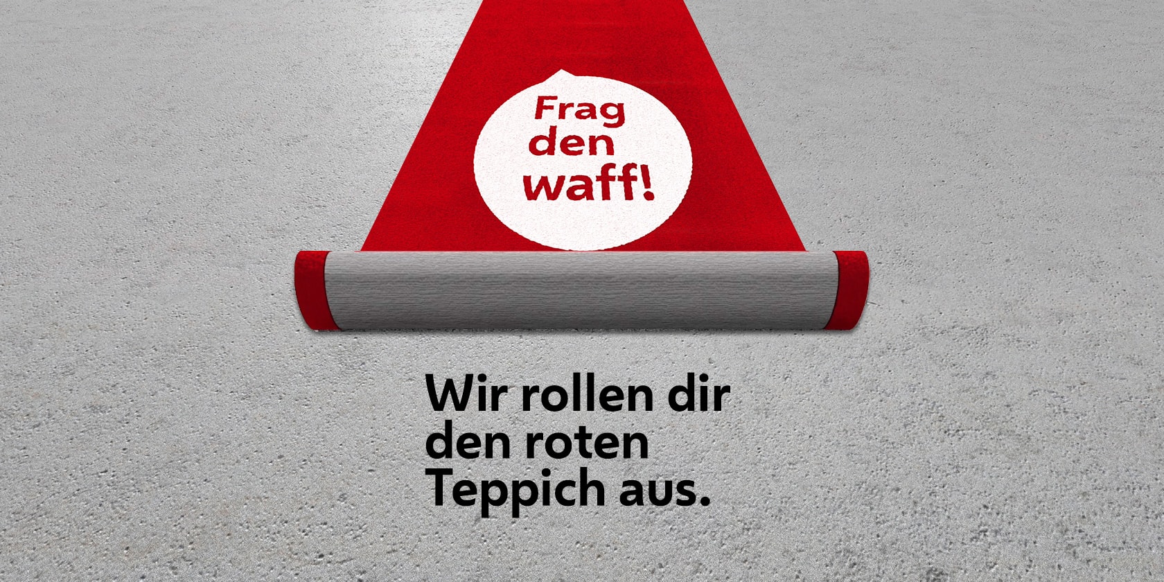 Kampagnen Sujet Roter Teppich "Frag den waff"
