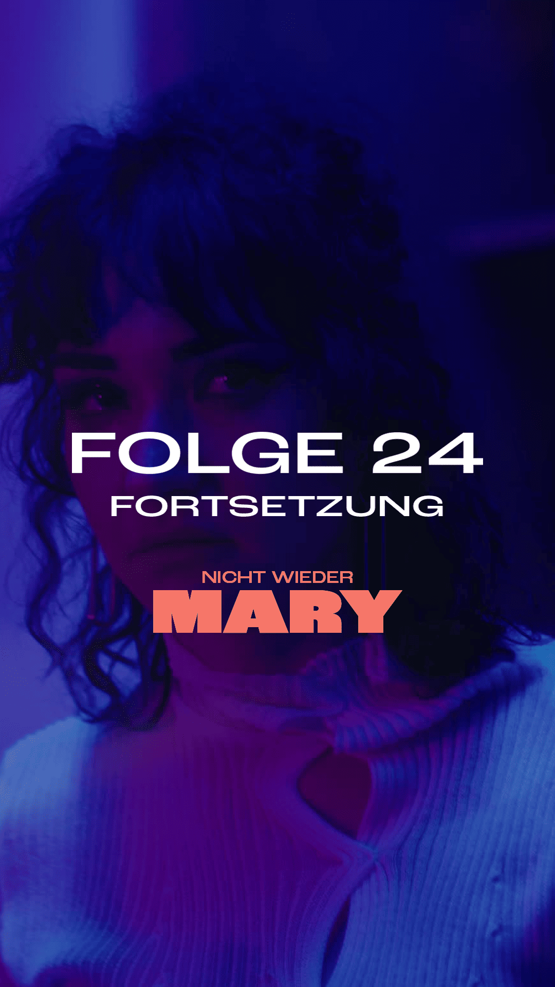 NICHT WIEDER MARY Folge 24